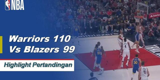 Cuplikan Pertandingan NBA : Warriors 110 vs Blazers 99