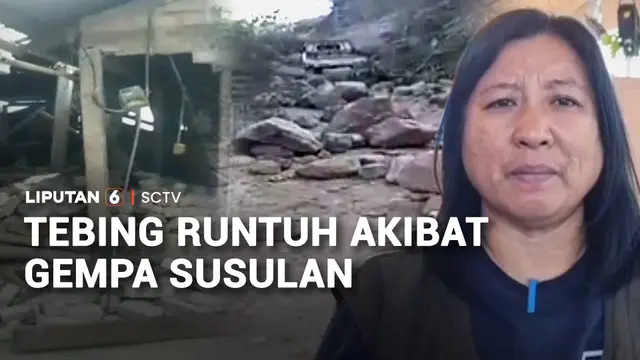 Tebing Runtuh Akibat Gempa Susulan