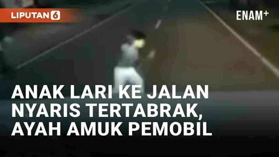 VIDEO: Anak Nyaris Tertabrak Usai Lari ke Tengah Jalan, Ayah Ini Malah Pukul Mobil yang Ngerem