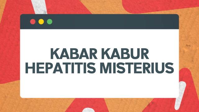 Thumbnail hoaks sepekan hepatitis misterius