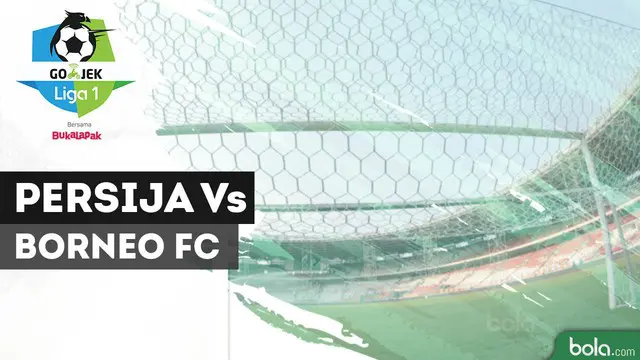 VIDEO: Highlights Liga 1 2018, Persija Vs Borneo FC 2-0