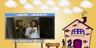 Rumah Selebriti Eps. Dwi Andhika Part I