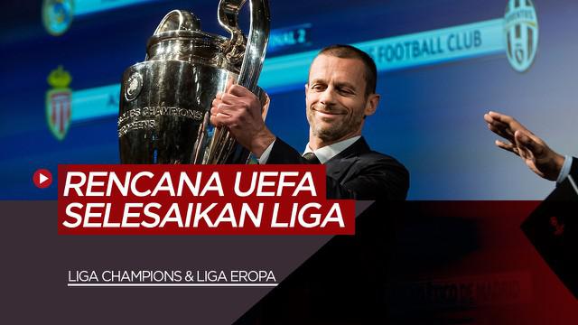 Berita Video Rencana UEFA Menyelesaikan Liga Champions dan Liga Europa Ditengah COVID-19