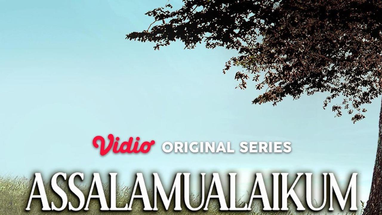 Vidio Suguhkan Original Series Bergenre Religi Pertama Berjudul Assalamualaikum