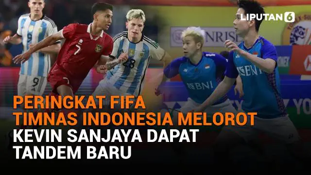 Mulai dari peringkat FIFA Timnas Indonesia melorot hingga Kevin Sanjaya dapat tandem baru, berikut sejumlah berita menarik News Flash Sport Liputan6.com.