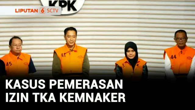 VIDEO: KPK Tahan 4 Tersangka Kasus Pemerasan Izin TKA Kemnaker