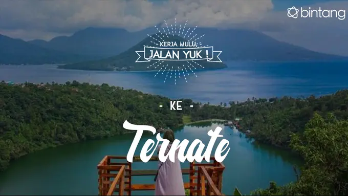 [Bintang] Kerja Mulu, Jalan Yuk!