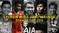5 Pemain Muda Yang Bersinar Diawal TSC 2016 (Bola.com/Adreanus Titus)