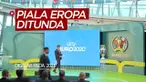 Berita video Piala Eropa 2020 dikabarkan ditunda penyelenggaraannya dan akan dilaksanakan pada musim panas 2021.