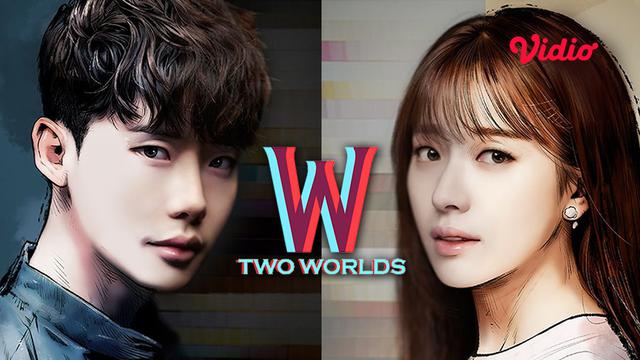 W : Two Worlds