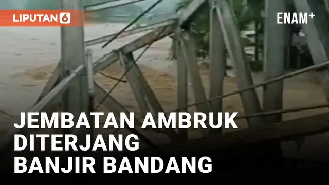 Jembatan Ambruk di Lebak Usai Diterjang Banjir Bandang