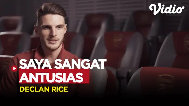 VIDEO: Wawancara Declan Rice, Tidak Sabar Bela Arsenal dan Dilatih Mikel Arteta