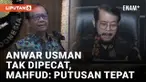 Putusan MKMK Tidak Pecat Anwar Usman Disebut Mahfud MD Sudah Tepat