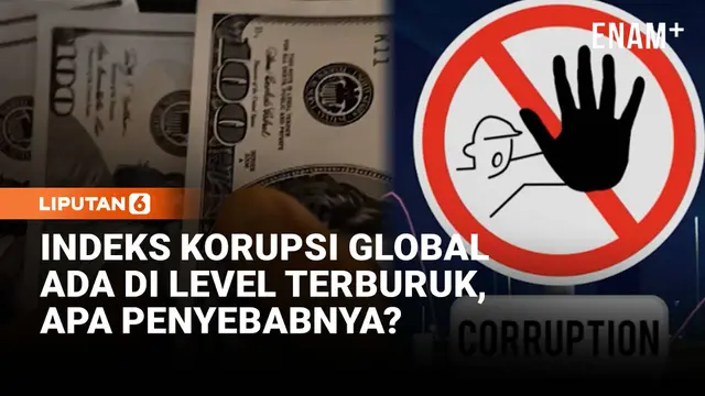 Indeks Korupsi Global Saat Ini Berada di Level Terburuk, Apa Penyebabnya?