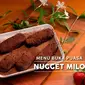 Menu Buka Puasa, Nugget Milo. (Daniel Kampua/Bintang.com)