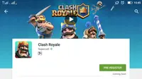 Clash Royale sudah buka pre-register untuk clasher yang ingin langsung main gim ini saat rilis nanti (Foto: Liputan6.com/Mochamad Wahyu Hidayat)
