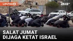 Penjagaan Ketat Salat Jumat di Masjid Al-Aqsa