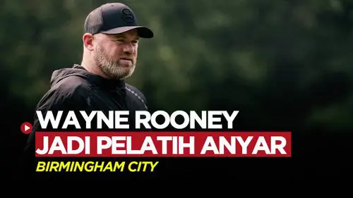 VIDEO: Resmi Jadi Pelatih Anyar Birmingham City, Wayne Rooney Langsung Pasang Target Tinggi