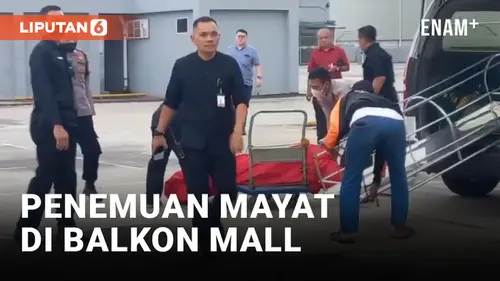 VIDEO: Mayat Seorang Pria Ditemukan Mengenaskan di Balkon Mall, Diduga Jatuh dari Lantai 7