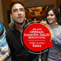 Jalani Operasi, Hamish Daud Beruntung Miliki Suster Raisa. (Foto: Nurwahyunan, Desain: Nurman Abdul Hakim/Bintang.com)