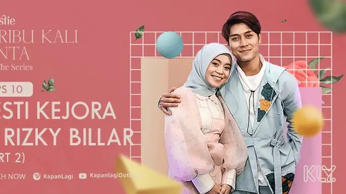 Lesti Kejora dan Rizky Billar akan berbagi pengalaman kisah cinta di Seribu Kali Cinta The Series