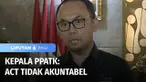 Kepala PPATK menyatakan bahwa yayasan ACT tidak akuntabel dalam penggunaan dana sumbangan masyarakat yang mereka galang. Selain telah memblokir 843 rekening ACT, PPATK juga menyatakan bahwa dari total uang Rp 1,7 triliun, 50 persen lebih mengalir ke ...
