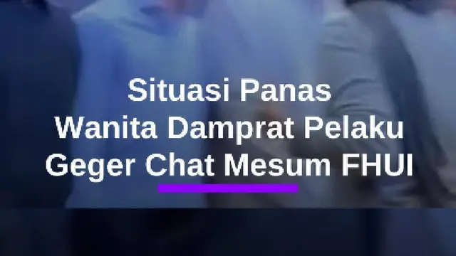 Situasi Panas 16 Terduga Pelaku Chat Mesum FHUI Muncul Disoraki Hingga Didamprat Mahasiswi