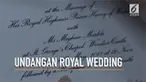 Sederhana, seperti ini penampakan undangan pernikahan dari Pangeran Harry dan Meghan Markle