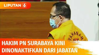 KPK telah menetapkan Hakim PN Surabaya, Itong Isnaini, sebagai tersangka dalam kasus dugaan suap penanganan perkara hubungan industrial. Setelah ditetapkan tersangka, Hakim Itong dan Panitera PN Surabaya dinonaktifkan dari jabatannya.