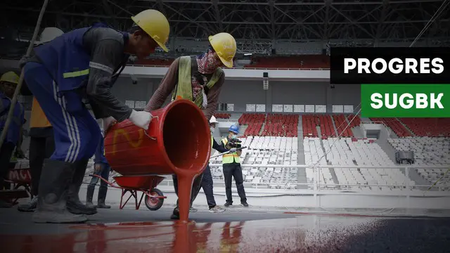 VIDEO: Progres Positif Renovasi Stadion Utama Gelora Bung Karno