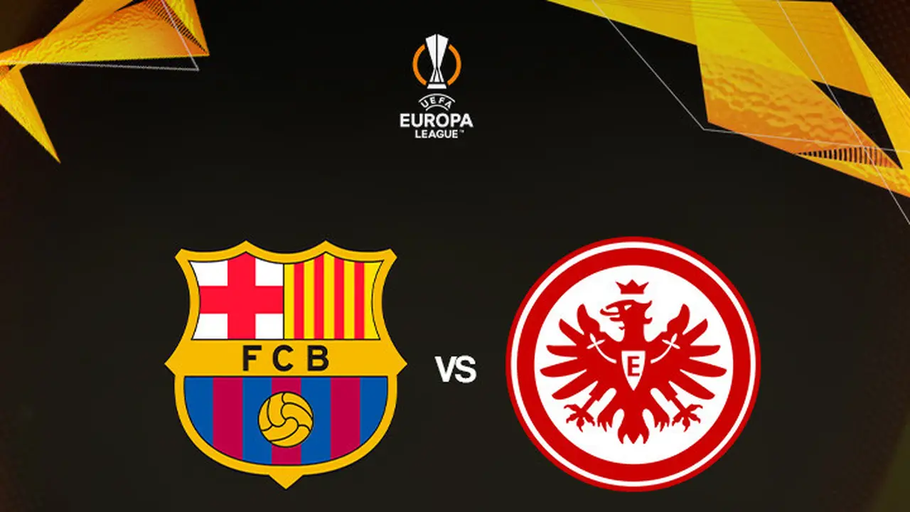 Liga Europa - Barcelona Vs Eintracht Frankfurt