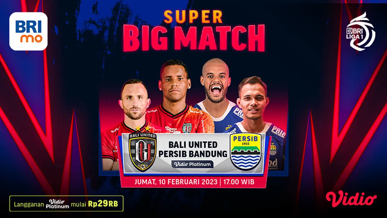 Siaran Langsung Big Match BRI Liga 1 Persib Bandung Vs Bali United FC Sore Hari Ini di Vidio