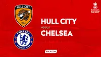 Link Live Streaming Piala FA: Hull City Vs Chelsea