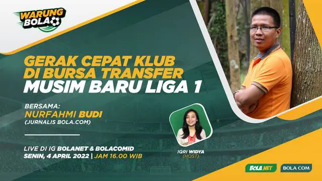 VIDEO Warung Bola: Gerak Cepat Klub di Bursa Transfer Musim Baru Liga 1