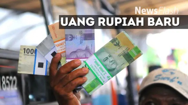 NEWS FLASH: Uang Rupiah Baru Mirip Yuan, Ini Kata Pengusaha
