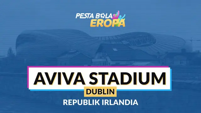 Berita video profil stadion Piala Eropa 2020, Aviva Stadium.