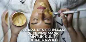 5 Cara Penggunaan Sleeping Mask untuk Kulit Berjerawat