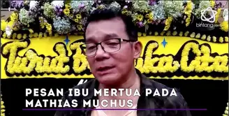 Sosok almarhumah Ibu mertua di mata Mathias Muchus.