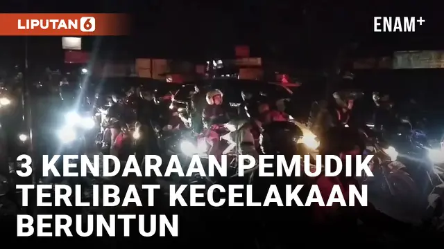 3 Kendaraan Pemudik Terlibat Kecelakaan Beruntun, 4 Pemudik Jadi Korban