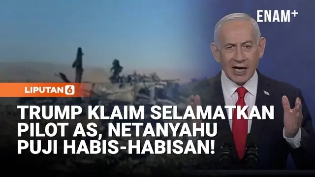 Trump Klaim Selamatkan Pilot AS, Netanyahu Puji Habis-Habisan!