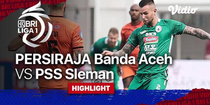 VIDEO: Persiraja Banda Aceh Menang Tipis atas PSS Sleman di Pekan Kedua BRI Liga 1