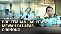 RDP Temuan Fasilitas Mewah di Lapas Cibinong