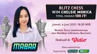 Streaming MABAR Blitz Chess Bersama WIM Chelsie Monica Jumat 4 Juni 2021 di Vidio. (Sumber : dok. vidio.com)