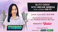 Saksikan Live Streaming MABAR Blitz Chess Bersama WIM Chelsie Monica, Jumat 4 Juni 2021 di Vidio