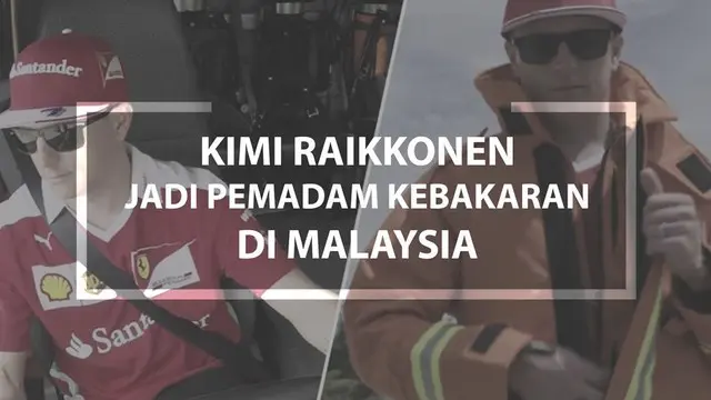 Video pebalap tim Scuderia Ferrari, Kimi Raikkonen, mendadak jadi pemadam kebakaran di Malaysia.