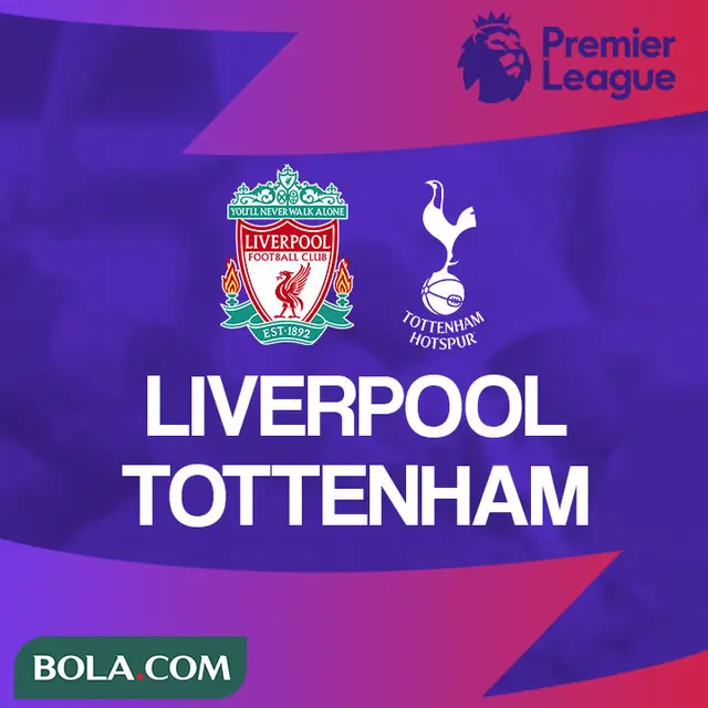 Prediksi Liga Inggris, Liverpool Vs Tottenham: The Reds Terus Coba ...