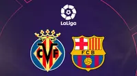Yuk Saksikan Live Streaming Pertandingan Seru Liga Spanyol: Villarreal Vs Barcelona