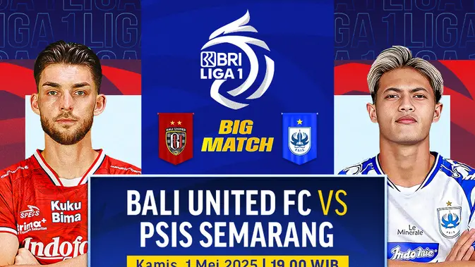 Saksikan Big Match Bali United vs PSIS Semarang di Vidio, Pertandingan Krusial di BRI Liga 1