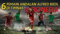 6 Pemain Andalan Alfred Riedl di Timnas Indonesia Piala AFF 2016
