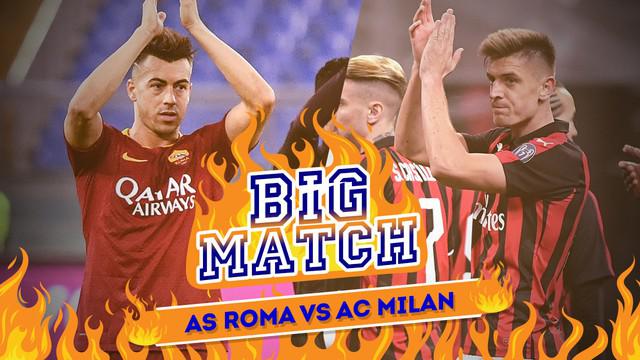 Berita video Big Match antara AS Roma menghadapi AC Milan yang akan berlangsung pada Senin (4/2/2019) dinihari WIB.